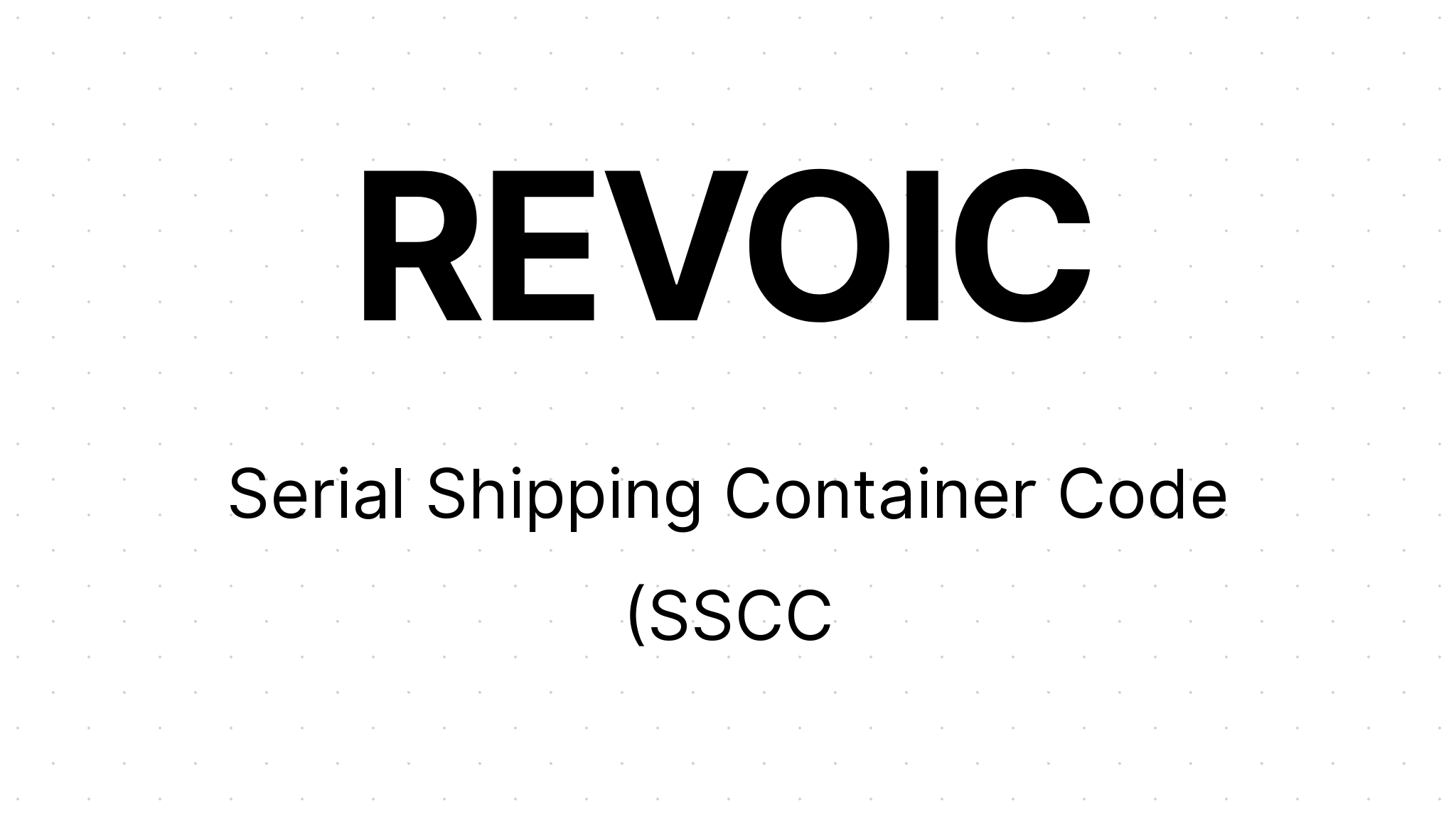 Serial Shipping Container Code Sscc Definition Revoic - Modern HD Ocean Images | Free Download